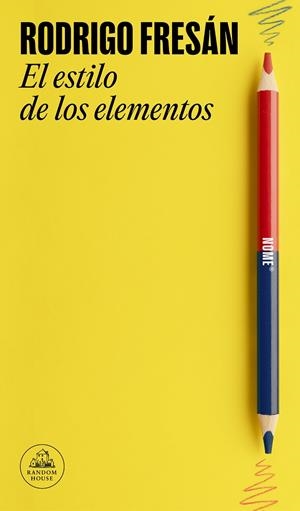 EL ESTILO DE LOS ELEMENTOS | 9788439742975 | FRESÁN, RODRIGO | Llibreria Ombra | Llibreria online de Rubí, Barcelona | Comprar llibres en català i castellà online