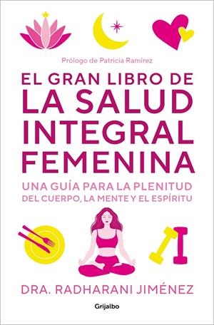 EL GRAN LIBRO DE LA SALUD INTEGRAL FEMENINA | 9788425364860 | JIMÉNEZ, RADHARANI | Llibreria Ombra | Llibreria online de Rubí, Barcelona | Comprar llibres en català i castellà online
