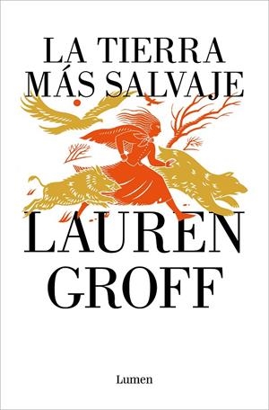 LA TIERRA MÁS SALVAJE | 9788426425669 | GROFF, LAUREN | Llibreria Ombra | Llibreria online de Rubí, Barcelona | Comprar llibres en català i castellà online