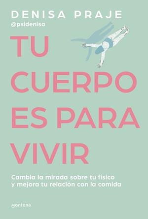 TU CUERPO ES PARA VIVIR | 9788419421470 | DENISA PRAJE (PSIDENISA) | Llibreria Ombra | Llibreria online de Rubí, Barcelona | Comprar llibres en català i castellà online