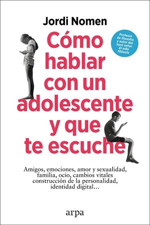CÓMO HABLAR CON UN ADOLESCENTE Y QUE TE ESCUCHE | 9788419558435 | NOMEN, JORDI | Llibreria Ombra | Llibreria online de Rubí, Barcelona | Comprar llibres en català i castellà online