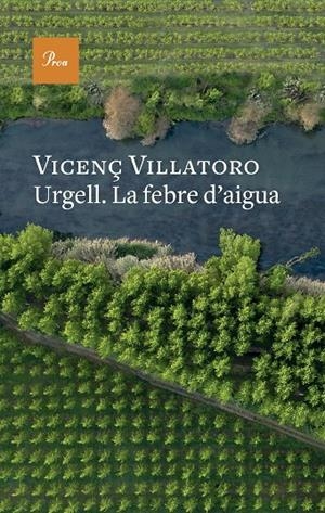 URGELL. LA FEBRE D'AIGUA | 9788419657541 | VILLATORO, VICENÇ | Llibreria Ombra | Llibreria online de Rubí, Barcelona | Comprar llibres en català i castellà online