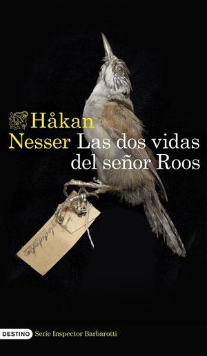 LAS DOS VIDAS DEL SEÑOR ROOS (SERIE INSPECTOR BARBAROTTI 3) | 9788423364527 | NESSER, HÅKAN | Llibreria Ombra | Llibreria online de Rubí, Barcelona | Comprar llibres en català i castellà online
