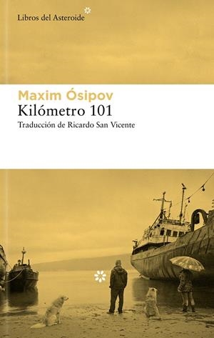 KILÓMETRO 101 | 9788419089786 | ÓSIPOV, MAKSIM | Llibreria Ombra | Llibreria online de Rubí, Barcelona | Comprar llibres en català i castellà online