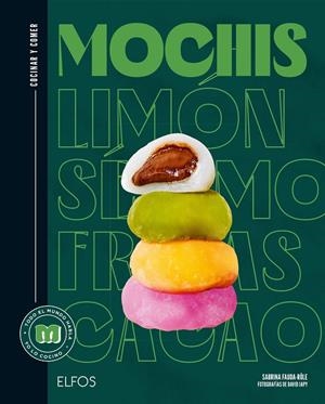 COCINAR Y COMER. MOCHIS | 9788419785787 | FAUDA-RÔLE, SABINA/JAPY, DAVID/FERRANDI, VALENTINE | Llibreria Ombra | Llibreria online de Rubí, Barcelona | Comprar llibres en català i castellà online