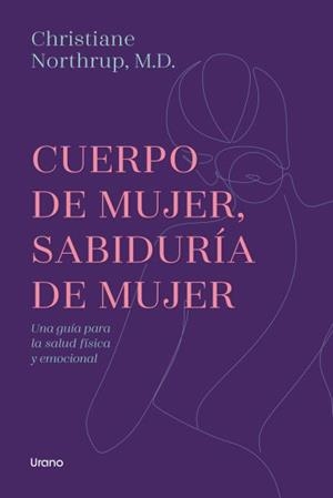 CUERPO DE MUJER, SABIDURÍA DE MUJER | 9788417694319 | NORTHRUP, CHRISTIANE | Llibreria Ombra | Llibreria online de Rubí, Barcelona | Comprar llibres en català i castellà online
