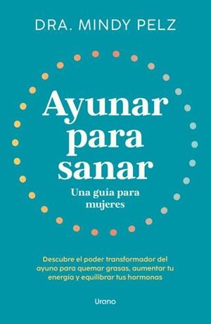 AYUNAR PARA SANAR. UNA GUÍA PARA MUJERES | 9788418714375 | PELZ, MINDY | Llibreria Ombra | Llibreria online de Rubí, Barcelona | Comprar llibres en català i castellà online