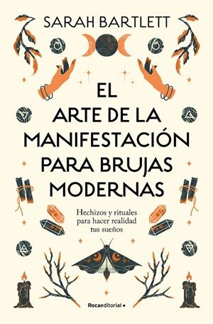 EL ARTE DE LA MANIFESTACIÓN PARA BRUJAS MODERNAS | 9788419743770 | BARTLETT, SARAH | Llibreria Ombra | Llibreria online de Rubí, Barcelona | Comprar llibres en català i castellà online
