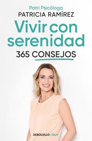 VIVIR CON SERENIDAD. 365 CONSEJOS | 9788466374842 | RAMÍREZ, PATRICIA | Llibreria Ombra | Llibreria online de Rubí, Barcelona | Comprar llibres en català i castellà online