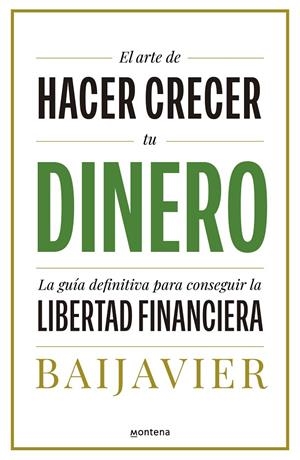EL ARTE DE HACER CRECER TU DINERO | 9788418798603 | BAIJAVIER | Llibreria Ombra | Llibreria online de Rubí, Barcelona | Comprar llibres en català i castellà online