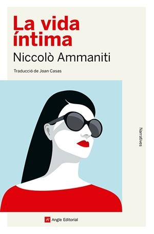 LA VIDA ÍNTIMA | 9788410112056 | AMMANITI, NICCOLÒ | Llibreria Ombra | Llibreria online de Rubí, Barcelona | Comprar llibres en català i castellà online