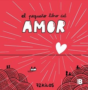 EL PEQUEÑO LIBRO DEL AMOR | 9788466677387 | 72 KILOS | Llibreria Ombra | Llibreria online de Rubí, Barcelona | Comprar llibres en català i castellà online