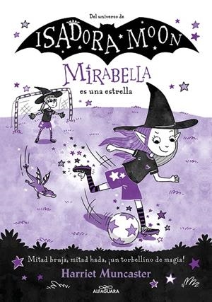 MIRABELLA 8 - MIRABELLA ES UNA ESTRELLA | 9788419688118 | MUNCASTER, HARRIET | Llibreria Ombra | Llibreria online de Rubí, Barcelona | Comprar llibres en català i castellà online