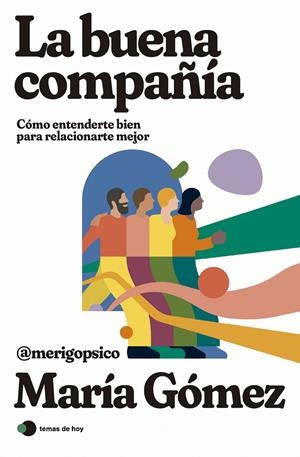LA BUENA COMPAÑÍA | 9788419812308 | MARÍA GÓMEZ (MERIGOPSICO) | Llibreria Ombra | Llibreria online de Rubí, Barcelona | Comprar llibres en català i castellà online