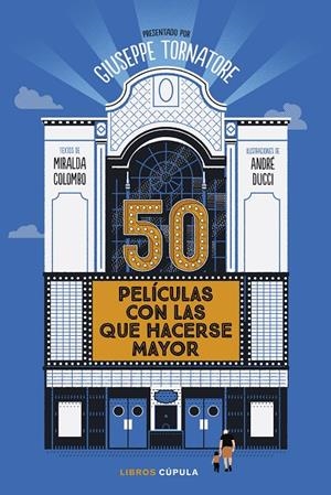 50 PELÍCULAS CON LAS QUE HACERSE MAYOR | 9788448040567 | TORNATORE, GIUSEPPE | Llibreria Ombra | Llibreria online de Rubí, Barcelona | Comprar llibres en català i castellà online