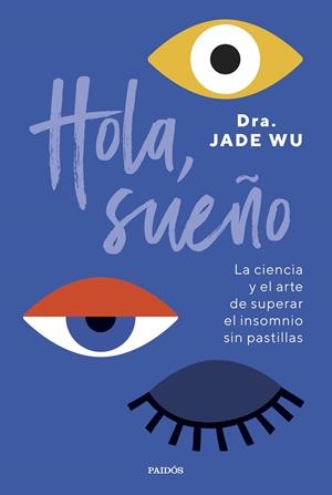HOLA, SUEÑO | 9788449341939 | DRA. JADE WU | Llibreria Ombra | Llibreria online de Rubí, Barcelona | Comprar llibres en català i castellà online