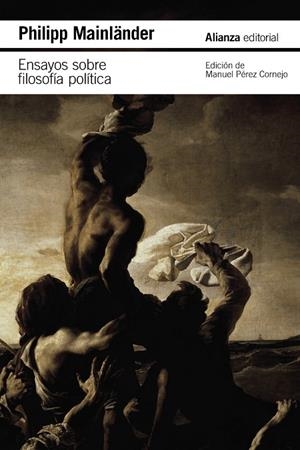 ENSAYOS SOBRE FILOSOFÍA POLÍTICA Y OTROS ESCRITOS PÓSTUMOS | 9788411485296 | MAINLÄNDER, PHILIPP | Llibreria Ombra | Llibreria online de Rubí, Barcelona | Comprar llibres en català i castellà online