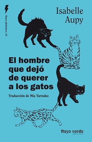 EL HOMBRE AL QUE YA NO LE GUSTABAN LOS GATOS | 9788419206442 | AUPY, ISABELLE | Llibreria Ombra | Llibreria online de Rubí, Barcelona | Comprar llibres en català i castellà online