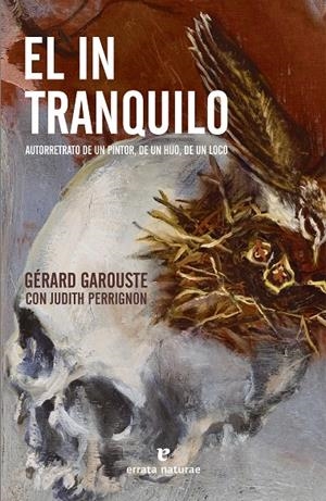EL INTRANQUILO | 9788419158543 | GAROUSTE, GÉRARD/PERRIGNON, JUDITH | Llibreria Ombra | Llibreria online de Rubí, Barcelona | Comprar llibres en català i castellà online