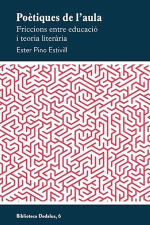 POÈTIQUES DE L'AULA | 9788419332592 | PINO ESTIVILL, ESTER | Llibreria Ombra | Llibreria online de Rubí, Barcelona | Comprar llibres en català i castellà online
