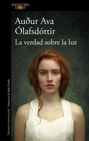 LA VERDAD SOBRE LA LUZ | 9788420476537 | ÓLAFSDÓTTIR, AUÐUR AVA | Llibreria Ombra | Llibreria online de Rubí, Barcelona | Comprar llibres en català i castellà online
