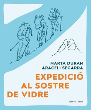 EXPEDICIÓ AL SOSTRE DE VIDRE | 9788419259479 | DURÁN, MARTA/SEGARRA, ARACELI | Llibreria Ombra | Llibreria online de Rubí, Barcelona | Comprar llibres en català i castellà online