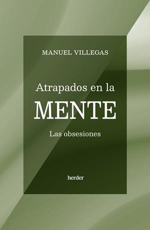 ATRAPADOS EN LA MENTE | 9788425451218 | VILLEGAS, MANUEL | Llibreria Ombra | Llibreria online de Rubí, Barcelona | Comprar llibres en català i castellà online