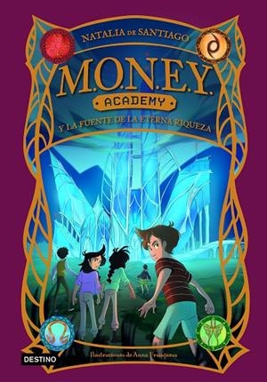 MONEY ACADEMY 1. MONEY ACADEMY Y LA FUENTE DE LA ETERNA RIQUEZA | 9788408280422 | SANTIAGO, NATALIA DE | Llibreria Ombra | Llibreria online de Rubí, Barcelona | Comprar llibres en català i castellà online