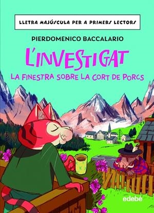 L'INVESTIGAT: LA FINESTRA SOBRE LA CORT DE PORCS | 9788468370347 | BACCALARIO, PIERDOMENICO | Llibreria Ombra | Llibreria online de Rubí, Barcelona | Comprar llibres en català i castellà online