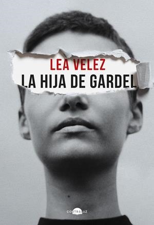 LA HIJA DE GARDEL | 9788418945748 | VÉLEZ, LEA | Llibreria Ombra | Llibreria online de Rubí, Barcelona | Comprar llibres en català i castellà online