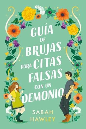 GUÍA DE BRUJAS PARA CITAS FALSAS CON UN DEMONIO | 9788419131485 | HAWLEY, SARAH | Llibreria Ombra | Llibreria online de Rubí, Barcelona | Comprar llibres en català i castellà online