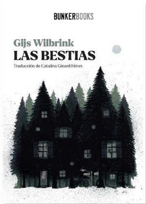BESTIAS, LAS | 9788412725421 | WILBRINK, GIJS | Llibreria Ombra | Llibreria online de Rubí, Barcelona | Comprar llibres en català i castellà online