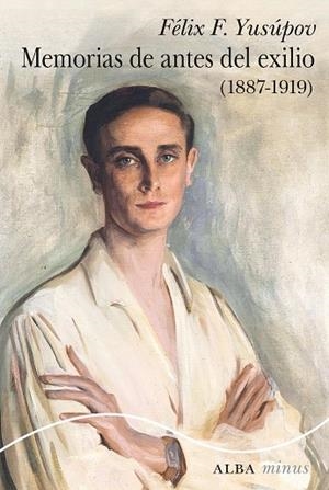 MEMORIAS DE ANTES DEL EXILIO | 9788411780469 | YUSÚPOV, FÉLIX F. | Llibreria Ombra | Llibreria online de Rubí, Barcelona | Comprar llibres en català i castellà online