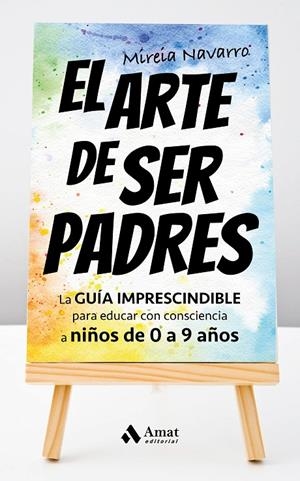 EL ARTE DE SER PADRES | 9788419870049 | NAVARRO VERA, MIREIA | Llibreria Ombra | Llibreria online de Rubí, Barcelona | Comprar llibres en català i castellà online