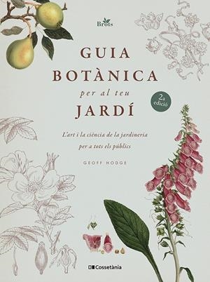 GUIA BOTÀNICA PER AL TEU JARDÍ | 9788413563213 | HODGE, GEOFF | Llibreria Ombra | Llibreria online de Rubí, Barcelona | Comprar llibres en català i castellà online