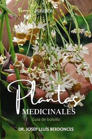 PLANTAS MEDICINALES. GUÍA DE BOLSILLO | 9788441549463 | BERDONCES SERRA, JOSEP LLUÍS | Llibreria Ombra | Llibreria online de Rubí, Barcelona | Comprar llibres en català i castellà online