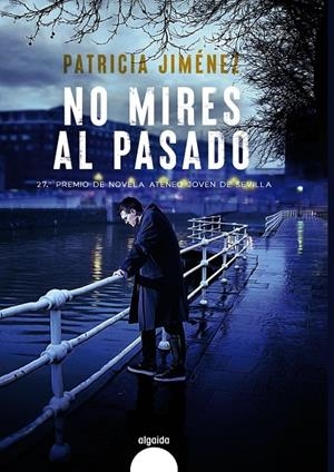 NO MIRES AL PASADO | 9788491897446 | JIMÉNEZ, PATRICIA | Llibreria Ombra | Llibreria online de Rubí, Barcelona | Comprar llibres en català i castellà online