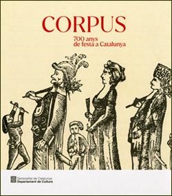 CORPUS. 700 ANYS DE FESTA A CATALUNYA | 9788419326874 | FREIXES I CODINA, CARLES | Llibreria Ombra | Llibreria online de Rubí, Barcelona | Comprar llibres en català i castellà online
