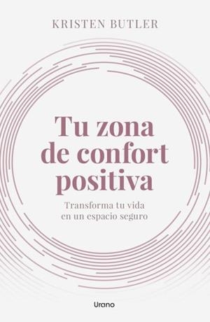TU ZONA DE CONFORT POSITIVA | 9788418714412 | BUTLER, KRISTEN | Llibreria Ombra | Llibreria online de Rubí, Barcelona | Comprar llibres en català i castellà online