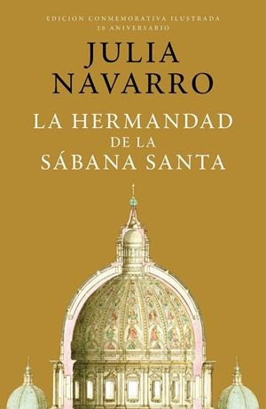 LA HERMANDAD DE LA SÁBANA SANTA (EDICIÓN CONMEMORATIVA POR EL 20 ANIVERSARIO) | 9788401032998 | NAVARRO, JULIA | Llibreria Ombra | Llibreria online de Rubí, Barcelona | Comprar llibres en català i castellà online