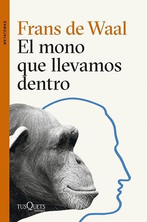 EL MONO QUE LLEVAMOS DENTRO | 9788411074025 | WAAL, FRANS DE | Llibreria Ombra | Llibreria online de Rubí, Barcelona | Comprar llibres en català i castellà online
