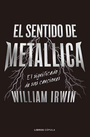 EL SENTIDO DE METALLICA | 9788448040666 | IRWIN, WILLIAM | Llibreria Ombra | Llibreria online de Rubí, Barcelona | Comprar llibres en català i castellà online