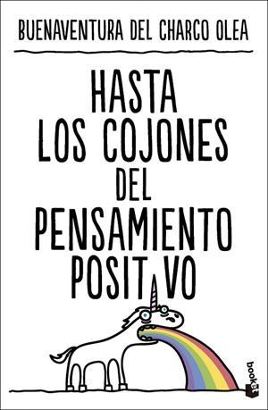 HASTA LOS COJONES DEL PENSAMIENTO POSITIVO | 9788427052260 | CHARCO OLEA, BUENAVENTURA DEL | Llibreria Ombra | Llibreria online de Rubí, Barcelona | Comprar llibres en català i castellà online