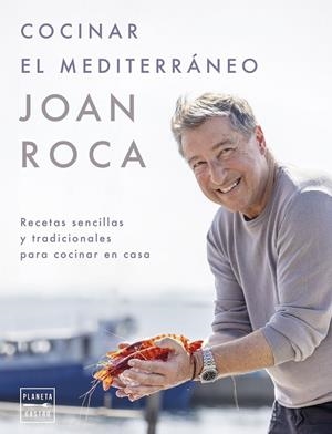 COCINAR EL MEDITERRÁNEO | 9788408281641 | ROCA, JOAN/BRUGUÉS, SALVADOR | Llibreria Ombra | Llibreria online de Rubí, Barcelona | Comprar llibres en català i castellà online