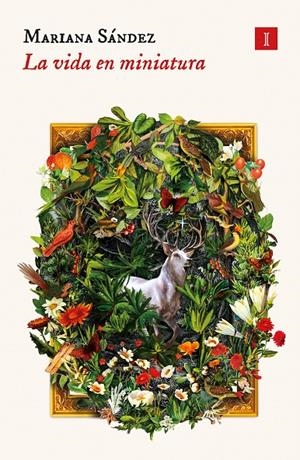 LA VIDA EN MINIATURA | 9788419581273 | SÁNDEZ, MARIANA | Llibreria Ombra | Llibreria online de Rubí, Barcelona | Comprar llibres en català i castellà online
