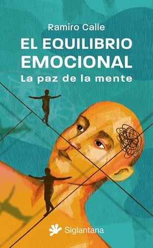EL EQUILIBRIO EMOCIONAL: LA PAZ DE LA MENTE | 9788410179080 | CALLE, RAMIRO | Llibreria Ombra | Llibreria online de Rubí, Barcelona | Comprar llibres en català i castellà online