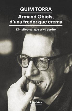 ARMAND OBIOLS, D'UNA FREDOR QUE CREMA | 9788419729200 | TORRA, QUIM | Llibreria Ombra | Llibreria online de Rubí, Barcelona | Comprar llibres en català i castellà online