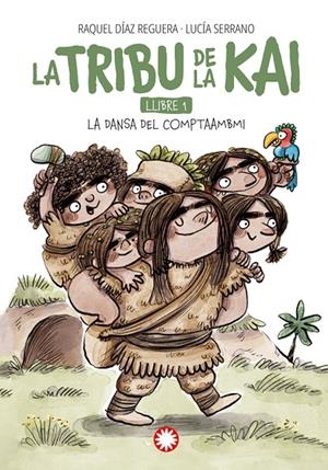 LA DANSA DEL COMPTAAMBI LA TRIBU DE LA KAI 1 | 9788419401984 | DÍAZ REGUERA, RAQUEL | Llibreria Ombra | Llibreria online de Rubí, Barcelona | Comprar llibres en català i castellà online