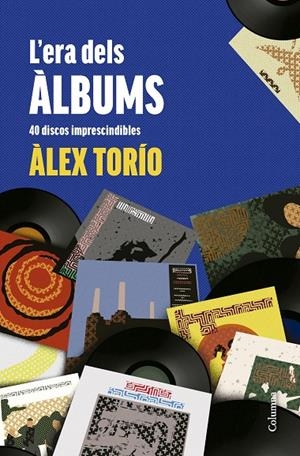 L'ERA DELS ÀLBUMS | 9788466431736 | TORÍO, ÀLEX | Llibreria Ombra | Llibreria online de Rubí, Barcelona | Comprar llibres en català i castellà online