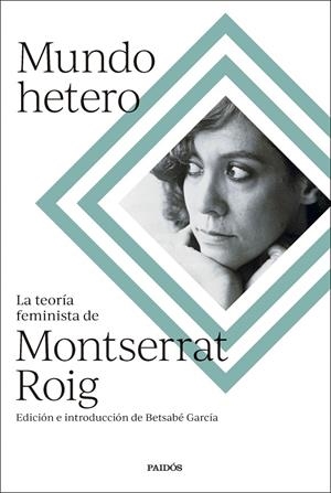 MUNDO HETERO | 9788449341373 | ROIG, MONTSERRAT/GARCÍA ÁLVAREZ, BETSABÉ | Llibreria Ombra | Llibreria online de Rubí, Barcelona | Comprar llibres en català i castellà online